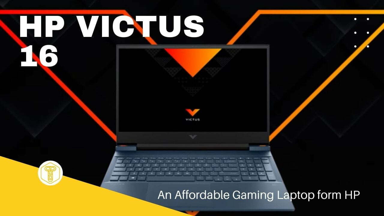 HP Victus 16 Review: An Affordable Gaming Laptop with Efficient Performance