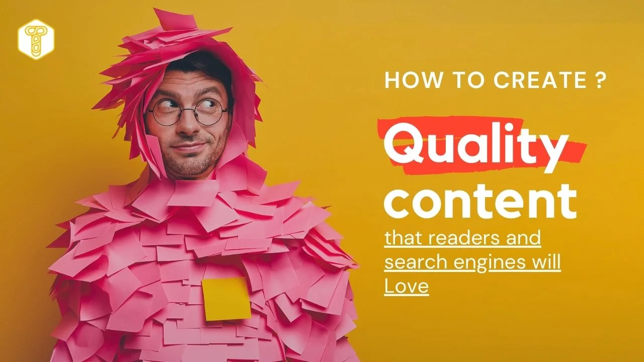 How to create quality content that readers and search engines will love