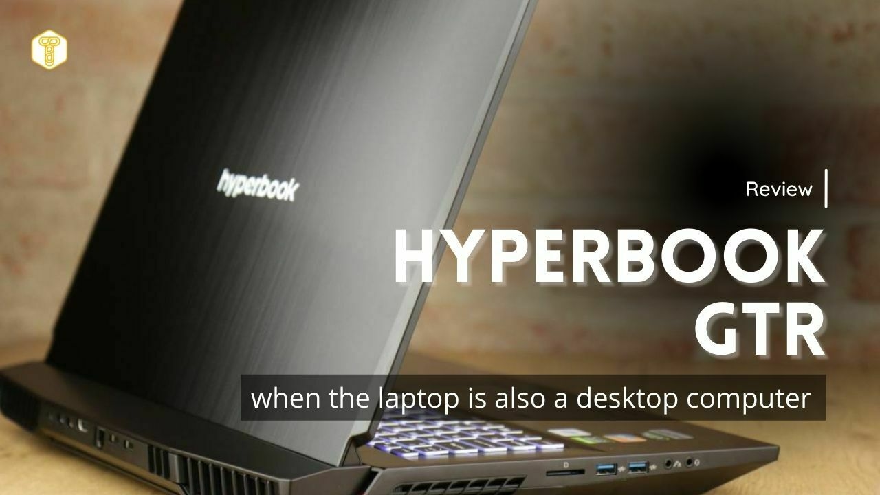Hyperbook GTR review – when the laptop is also a desktop computer